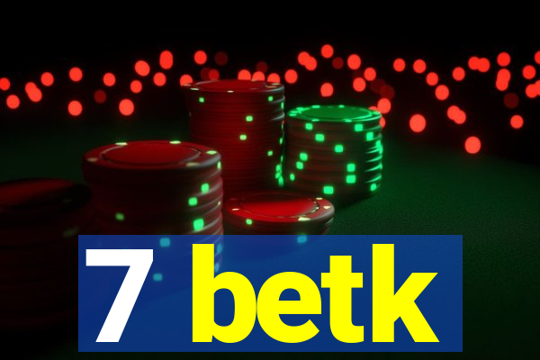 7 betk